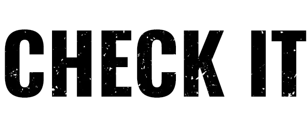 CHECK IT